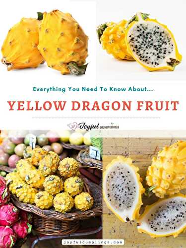 Yellow Dragon Fruit: Everything You Need TO Know