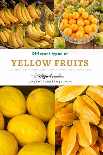 23 Yellow Fruit Varieties To Add To Your Diet!