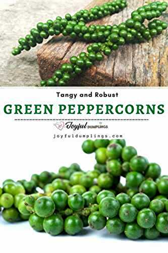 What Are Green Peppercorns?