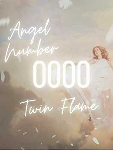 0000 Angel Number Twin Flame