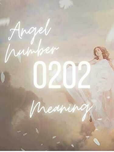 0202 Angel Number Meaning And Significance