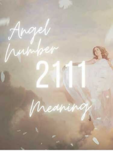 2111 Angel Number Meaning