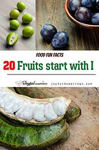 20 Amazing Fruits That Start With I