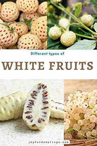 21 Different White Fruits To Add To Your Diet!