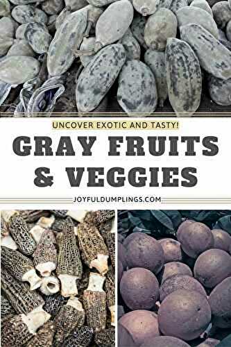 15 Gray Fruits and Vegeteables that will ROCK YOUR WORLD!