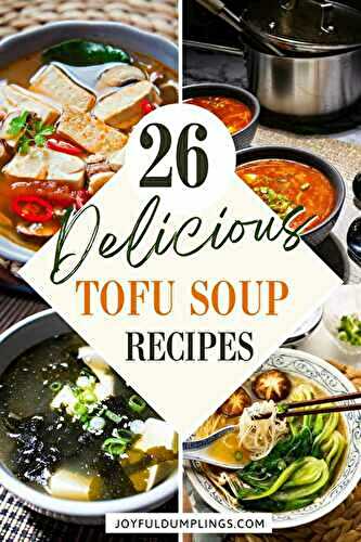 26 Best Tofu Soup Recipes Worth Repeating!