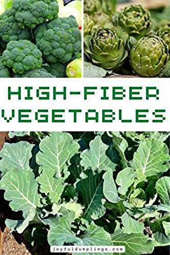 9 Top Vegetable High In Fiber to Include in Your Diet!
