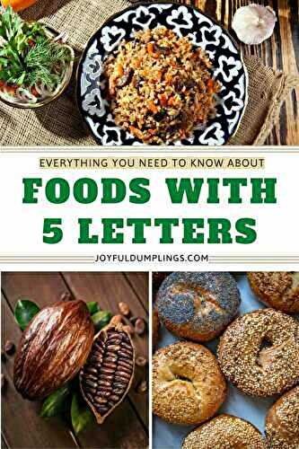 Foods with 5 Letters – Delights with Exciting 5 Letter Food Words