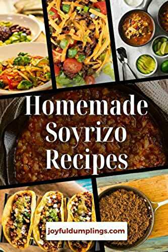 15 Homemade Soy Chorizo Recipes That Are Worth Repeating!
