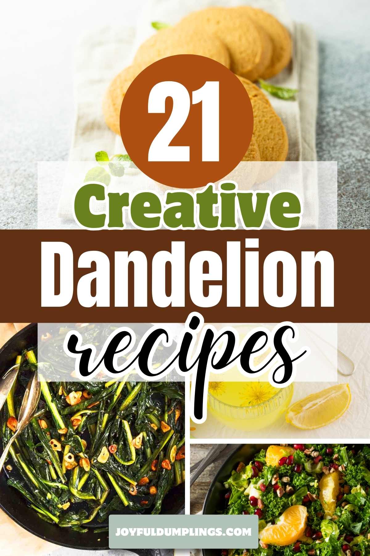 Dandelion Recipes (Flowers, Greens, and Roots)
