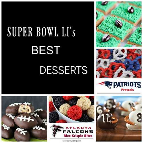 15 Best Super Bowl LI Desserts (Falcons v. Patriots) - Keat's Eats