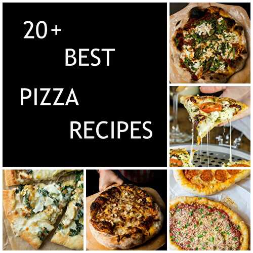 20+ Best Pizza Recipes - Keat's Eats