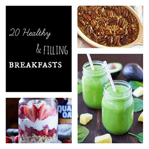 20 Healthy & Filling Breakfasts - Keat's Eats