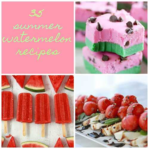 35 Summer Watermelon Recipes - Keat's Eats