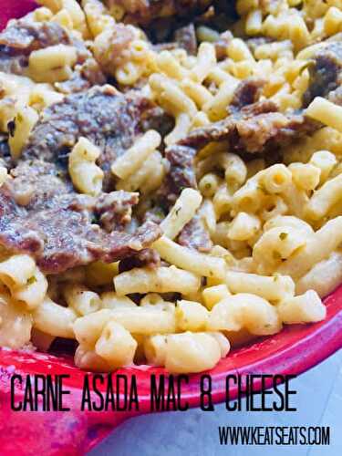 Carne Asada Mac & Cheese - Keat's Eats