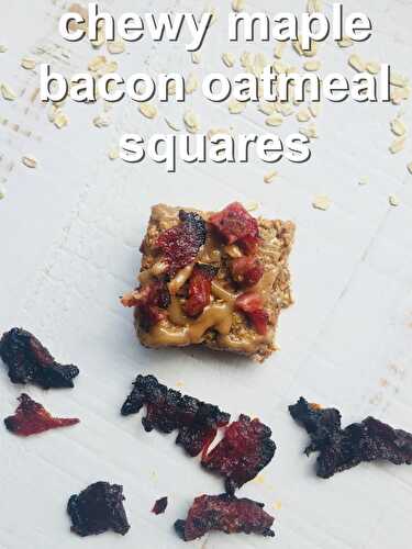 Chewy Maple Bacon Oatmeal Squares - Keat's Eats