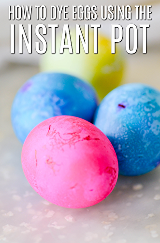 Instant Pot Dyed Easter Eggs - Keat's Eats