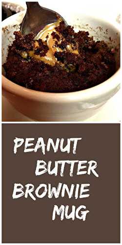 Peanut Butter Brownie Mug - Keat's Eats
