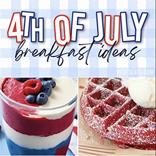 Delicious 4th of July Breakfast Recipes & Ideas