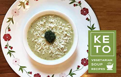 🥣 5 Best Keto Soup Recipes by Priya - Vegetarian Soups