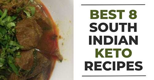 Top 8 South Indian Keto Recipes