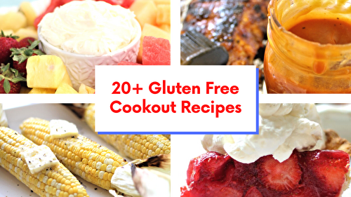 20+ Gluten Free Cookout Recipes - Let Them Eat Gluten Free Cake