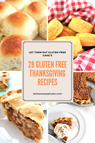 Gluten Free Thanksgiving Roundup - Let Them Eat Gluten Free Cake