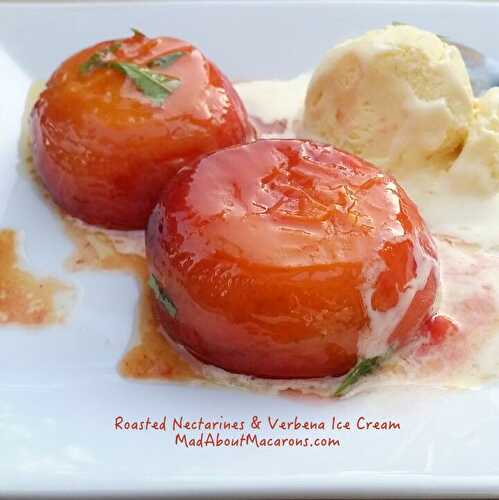 Roasted Nectarines and Lemon Verbena Ice Cream