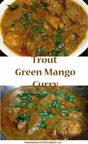 Trout Green Mango Curry Mama's Secret Recipes