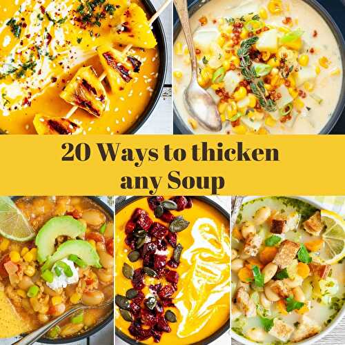20 Ways to Thicken Any Soup