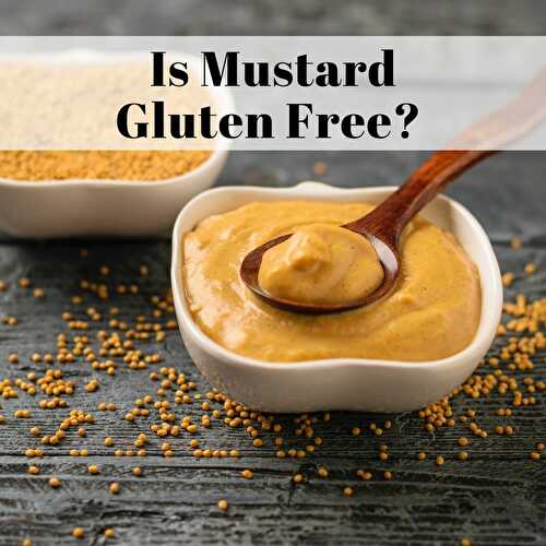 Is Mustard Gluten Free? (incl. 20 GF Brands) - My Pure Plants