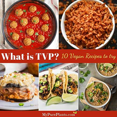 What is TVP? 13 TVP Recipes You Should Try First - My Pure Plants