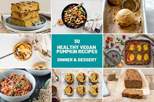30 Healthy Vegan Pumpkin Recipes [Sweet and Savoury]