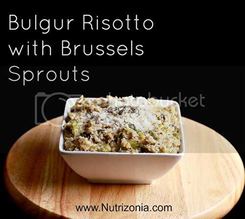 Bulgur Risotto with Brussels Sprouts - :: Nutrizonia ::