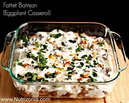 Eggplant casserole (Fattet Batnjan) - :: Nutrizonia ::