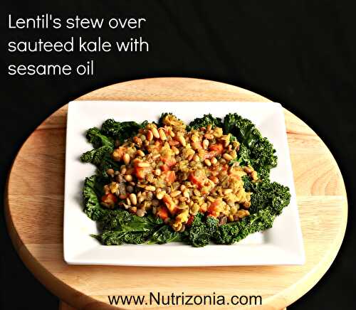 Lentil stew over sauteed kale with sesame oil - :: Nutrizonia ::