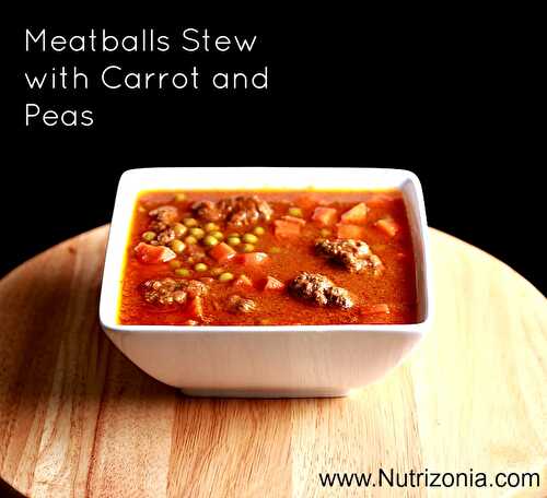 Meatballs Stew with Carrot and Peas - :: Nutrizonia ::