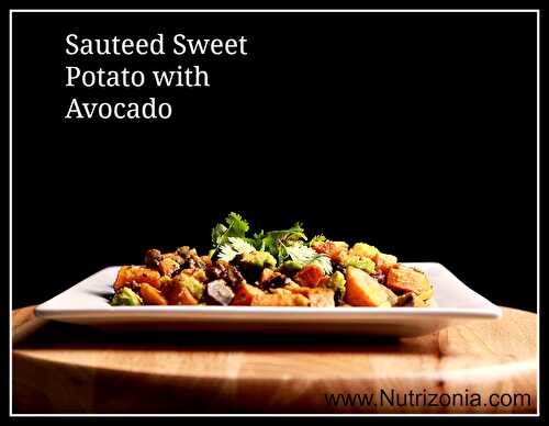Sauteed Sweet Potato with Avocado - :: Nutrizonia ::