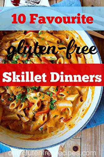 Our 10 Favourite Gluten-Free Skillet Dinners