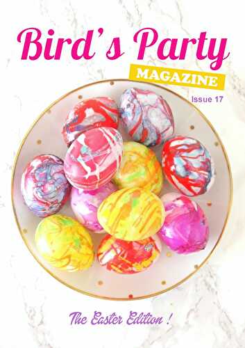 Party Ideas | Party Printables Blog: Bird's Party Magazine | Easter Edition 2017