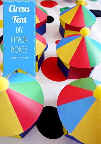 Party Ideas | Party Printables Blog: DIY Circus Tent Birthday Party Favor Boxes