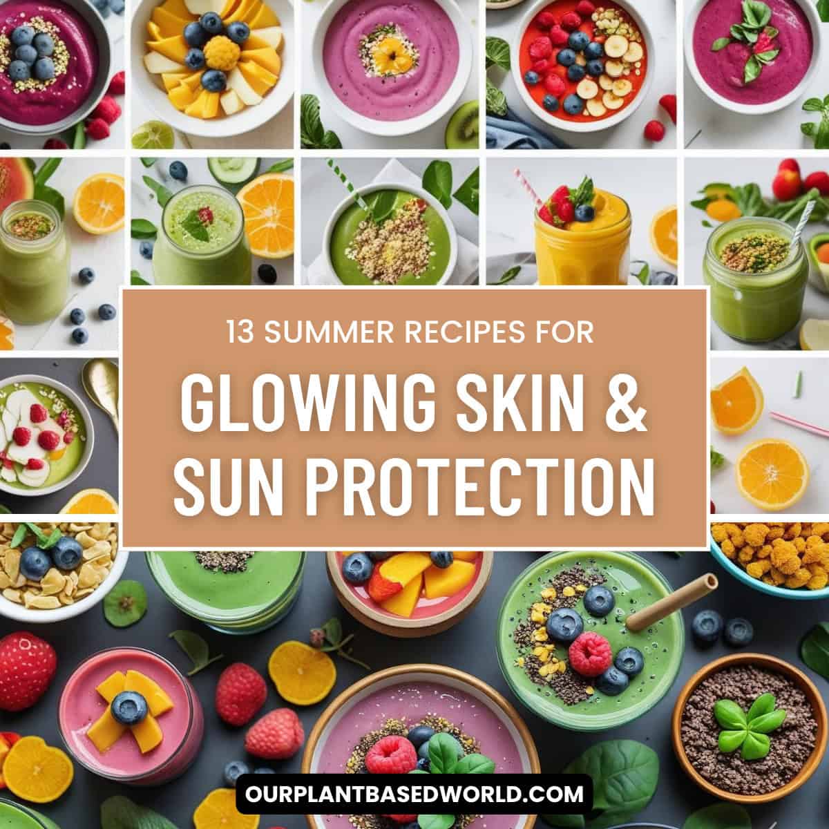 13 Summer Recipes for Glowing Skin & Sun Protection