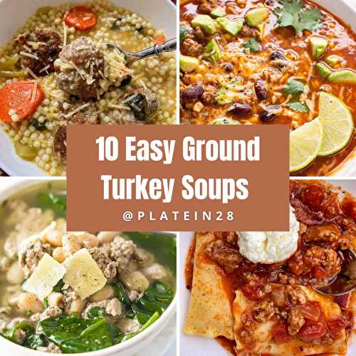 10 Easy Ground Turkey Soups (30 minutes!)