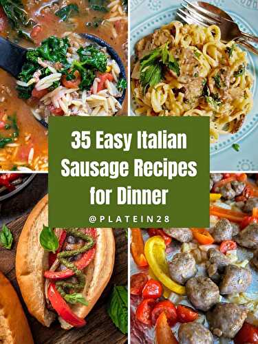 35 Easy Italian Sausage Recipes for Dinner