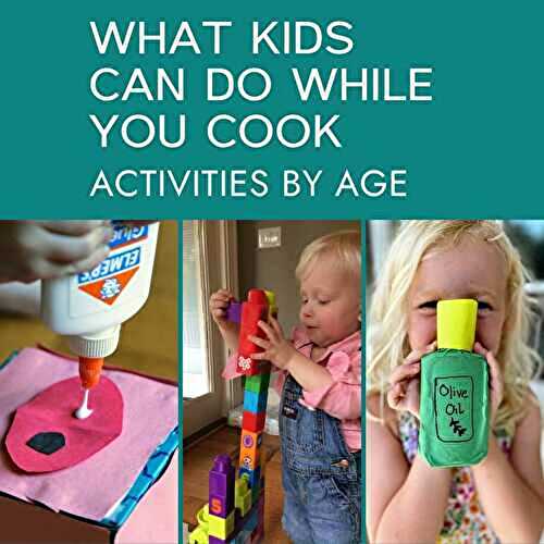 What Kids Can Do While You Cook Dinner (Easy Activities by Age)