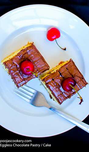 Eggless Chocolate Pastry / Cake Recipe - Pooja's Cookery