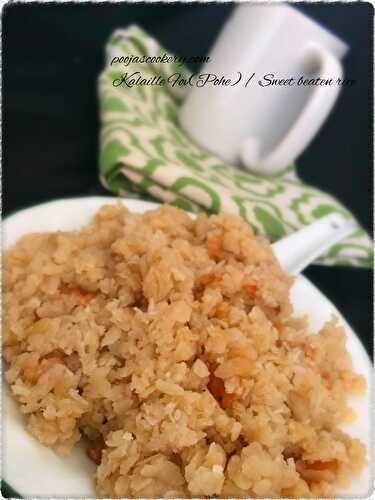 Kalaille Fov(Pohe) / Sweet beaten rice