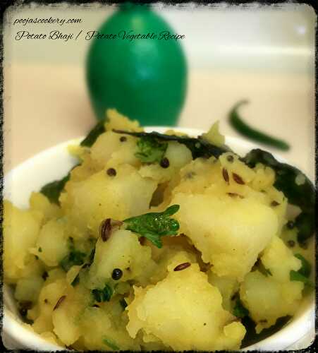 Potato Bhaji / Potato Vegetable Recipe