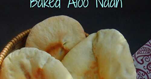 Baked Aloo Naan/Baked Potato Stuffed Naan