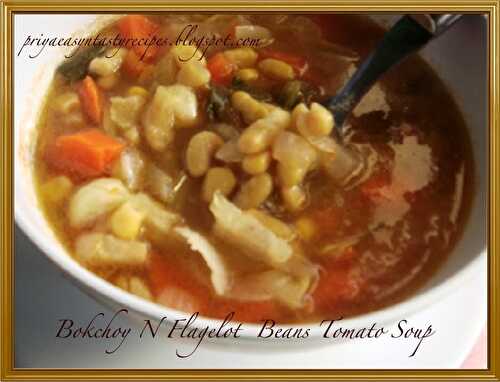 Bokchoy N Flagelot Beans, Tomato Soup